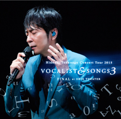 Concert Tour 2015<br>VOCALIST & SONGS 3<br>FINAL at ORIX THEATER <br>【Standard Edition】